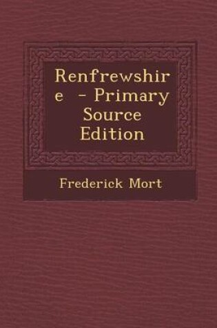 Cover of Renfrewshire - Primary Source Edition