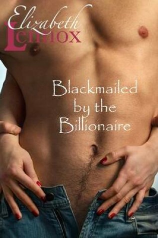 Cover of Blackmailed by the Billionaire