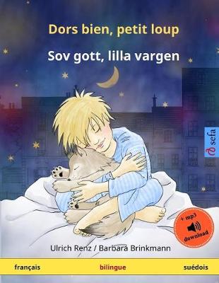 Book cover for Dors Bien, Petit Loup - Sov Gott, Lilla Vargen. Livre Bilingue Pour Enfants (Français - Suédois)