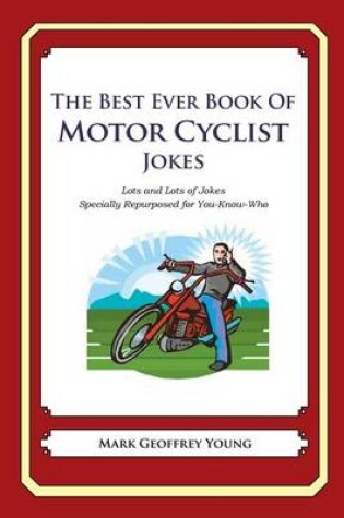 Cover of The Best Ever Book of Motor Cyclist Jokes