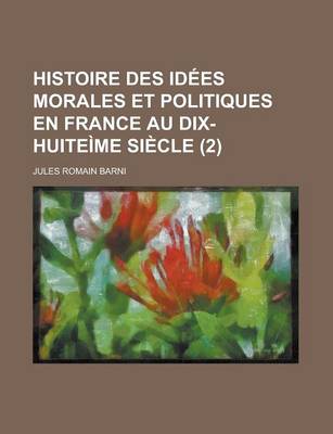 Book cover for Histoire Des Idees Morales Et Politiques En France Au Dix-Huiteime Siecle (2)