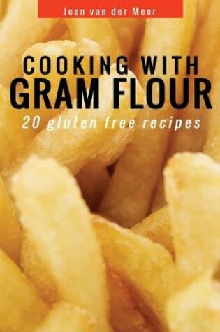 Cover of Cooking with Gram Flour