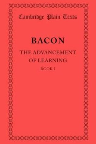 Cover of The Advancement of Learning: Book I