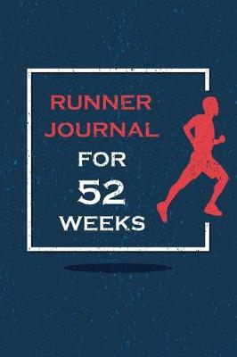 Book cover for Runner Journal for 52 Weeks