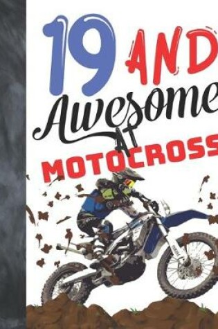 Cover of 19 And Awesome At Motocross