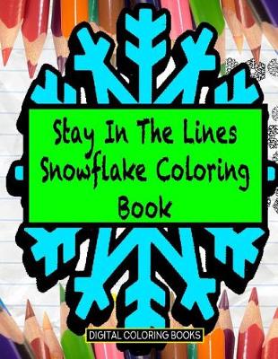 Book cover for Stay In The Lines Snowflake Coloring Book