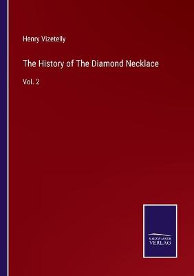 Book cover for The History of The Diamond Necklace