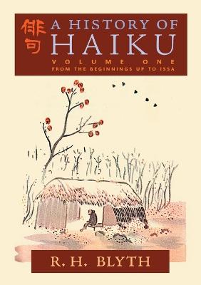 Book cover for A History of Haiku (Volume One)