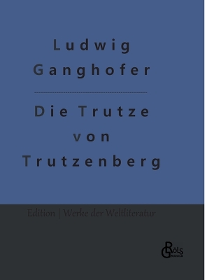 Book cover for Die Trutze von Trutzenberg