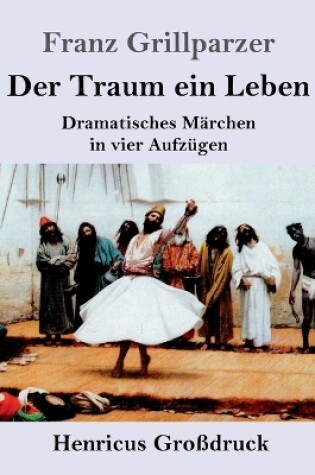 Cover of Der Traum ein Leben (Großdruck)