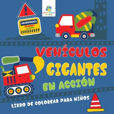 Book cover for Vehículos Gigantes En Acción