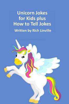 Book cover for Unicorn Jokes for Kids plus How to Tell Jokes