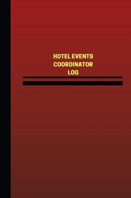 Cover of Hotel Events Coordinator Log (Logbook, Journal - 124 pages, 6 x 9 inches)