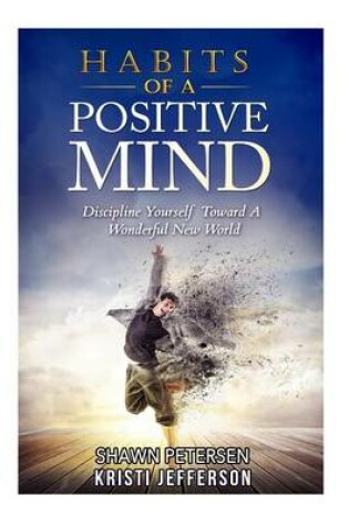 Cover of Habits of a Positive Mind