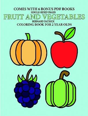 Book cover for Coloring Book for 2 Year Olds (Fruit and Vegetables)