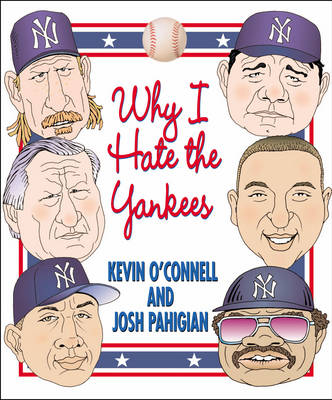 Book cover for Why I Hate the Yankees