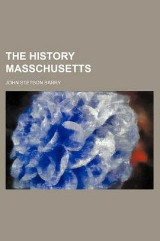 Cover of The History Masschusetts