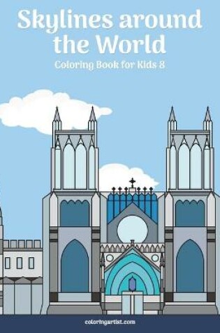 Cover of Skylines around the World Coloring Book for Kids 8