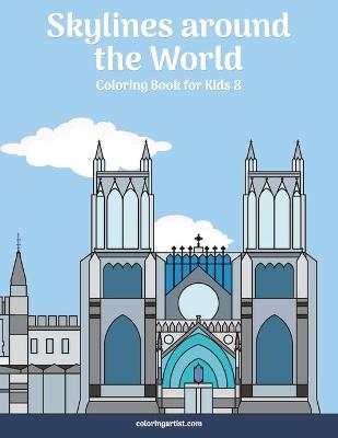 Cover of Skylines around the World Coloring Book for Kids 8
