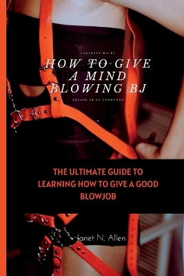 Book cover for How to Give a Mind Blowing BJ