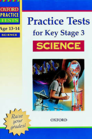 Cover of Practice Tests for Key Stage 3 Science