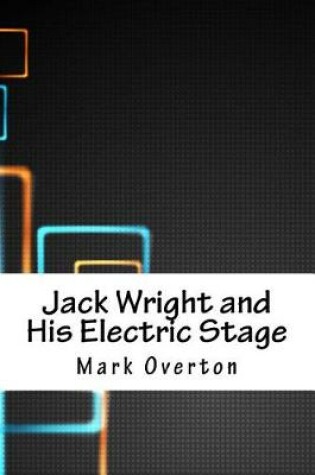 Cover of Jack Wright and His Electric Stage