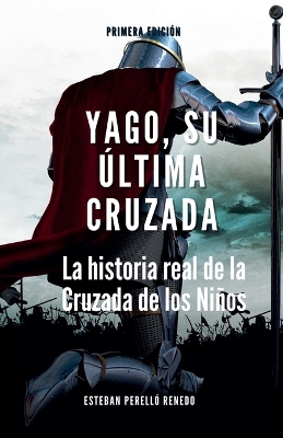 Cover of Yago, su última Cruzada