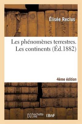 Cover of Les Ph�nom�nes Terrestres. Les Continents (4e �d.)
