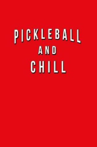 Cover of Pickleball And Chill