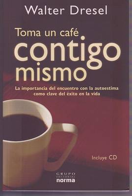 Book cover for Toma un Cafe Contigo Mismo