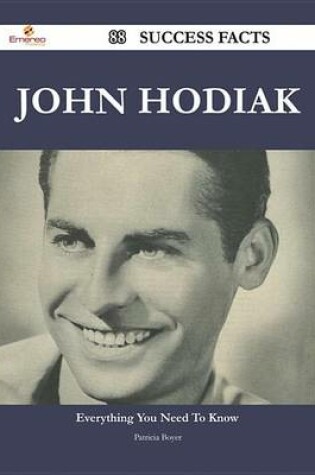 Cover of John Hodiak 88 Success Facts - Everything You Need to Know about John Hodiak