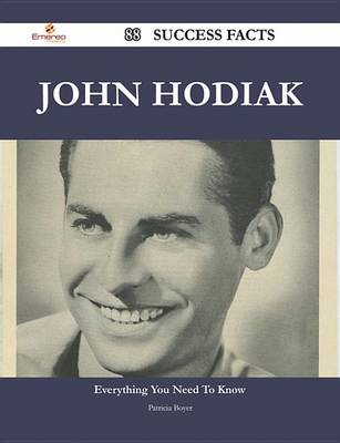 Book cover for John Hodiak 88 Success Facts - Everything You Need to Know about John Hodiak