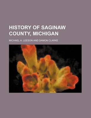 Book cover for History of Saginaw County, Michigan