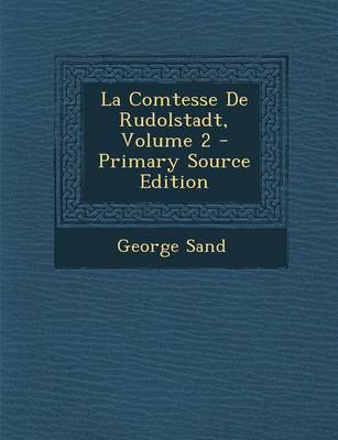Book cover for La Comtesse de Rudolstadt, Volume 2 - Primary Source Edition