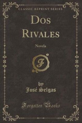 Cover of Dos Rivales: Novela (Classic Reprint)