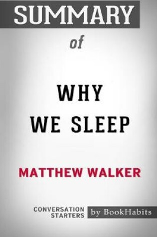 Cover of Summary of Why We Sleep by Matthew Walker