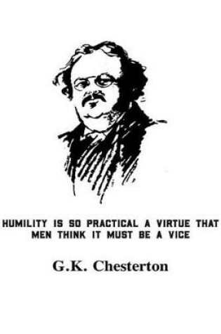 Cover of Humility Is So Practical A Virtue That Men Think It Must Be A Vice G.K. Chesterton