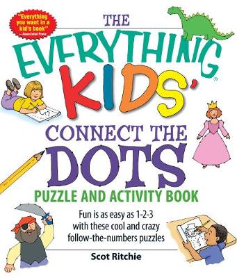 Cover of The Everything Kids' Connect the Dots Puzzle and Activity Book