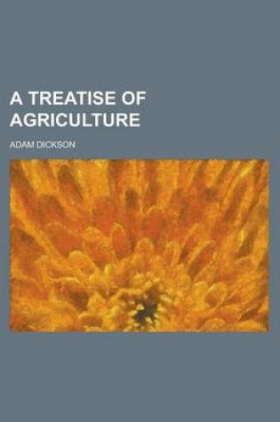 Cover of A Treatise of Agriculture