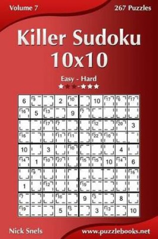 Cover of Killer Sudoku 10x10 - Easy to Hard - Volume 7 - 267 Puzzles