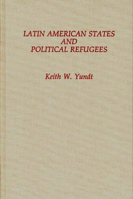 Cover of Latin American States and Political Refugees