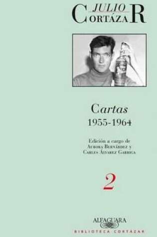 Cover of Cartas de Cortazar 2 (1955-1964)