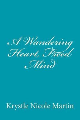 Book cover for A Wandering Heart, Freed Mind
