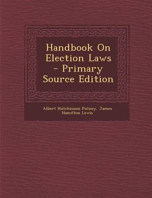 Book cover for Handbook on Election Laws - Primary Source Edition