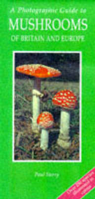 Book cover for A Photographic Guide to Mushrooms of Britain and Europe
