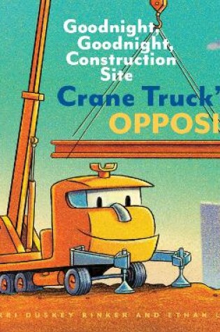 Cover of Crane Truck's Opposites