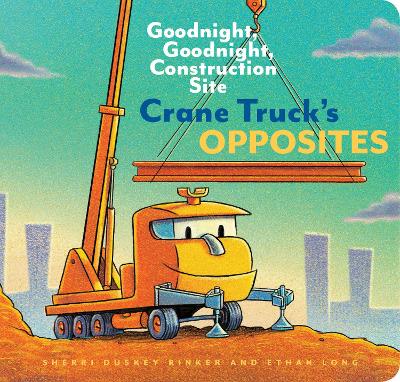 Book cover for Crane Truck's Opposites