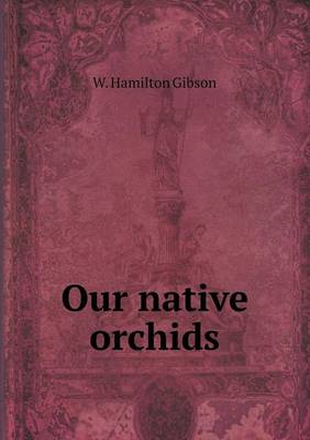 Book cover for Our native orchids
