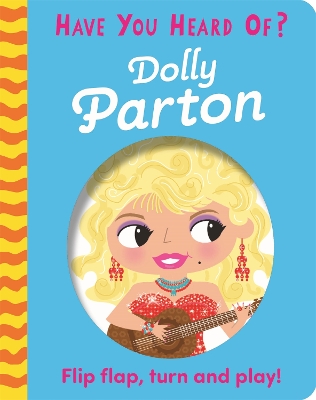 Book cover for Have You Heard Of?: Dolly Parton