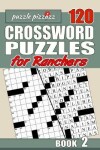 Book cover for Puzzle Pizzazz 120 Crossword Puzzles for Ranchers Book 2